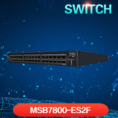 MSB7800-ES2F Mellanox নেটওয়ার্ক সুইচ-IB 2 ভিত্তিক EDR InfiniBand 1U 36 QSFP28 পোর্ট
